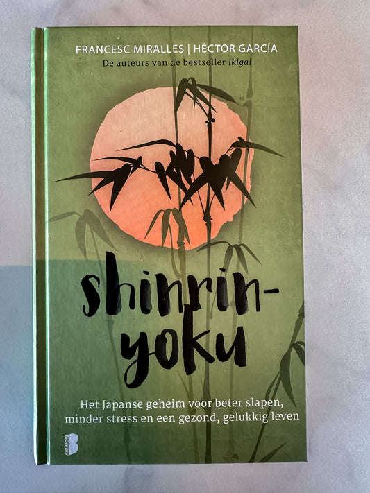 Boek: Shinrin  yoku - Japanse geheim voor beter slapen, minder stress en een gezond leven